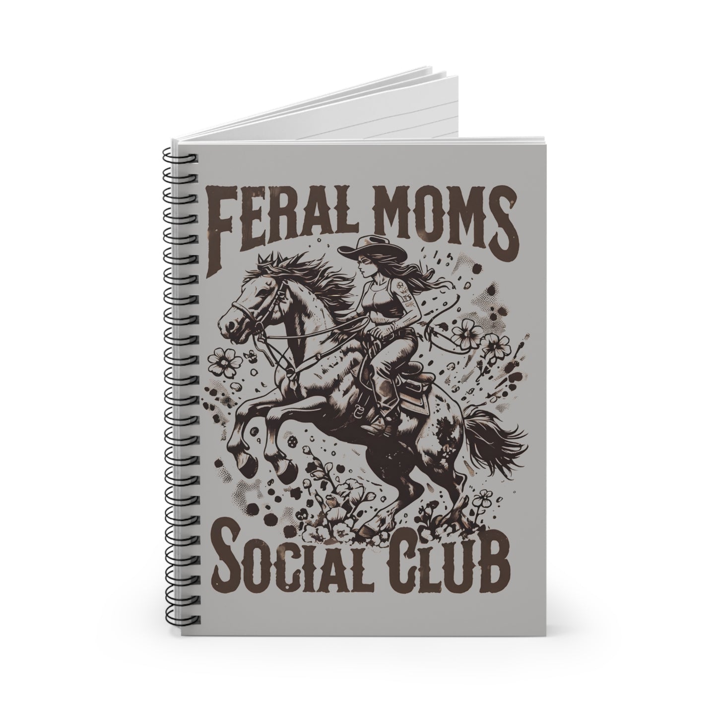 Feral Moms Social Club Spiral Notebook