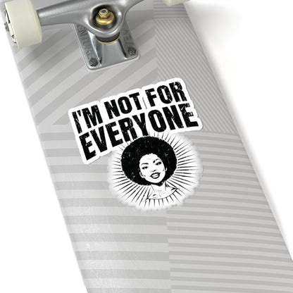 I'm Not for Everyone (Woman #1) Kiss-Cut Stickers