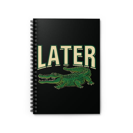 Later Alligator Spiral Notebook