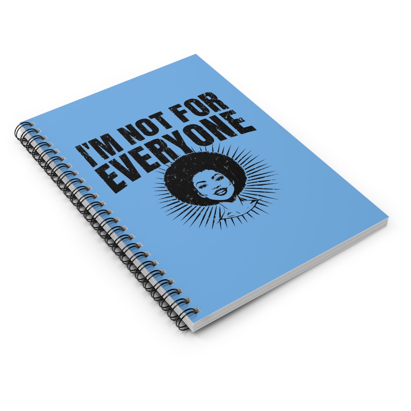 I'm Not For Everyone - Woman#1  Spiral Notebook