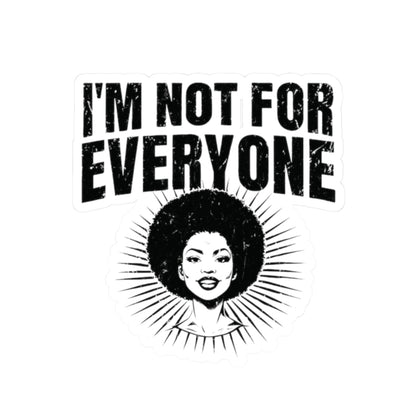 I'm Not for Everyone (Woman #1) Kiss-Cut Stickers