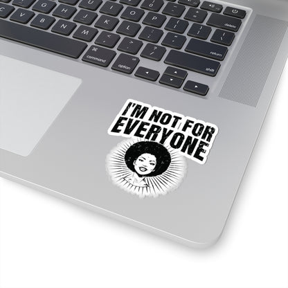 I'm Not for Everyone (Woman #1) Kiss-Cut Stickers