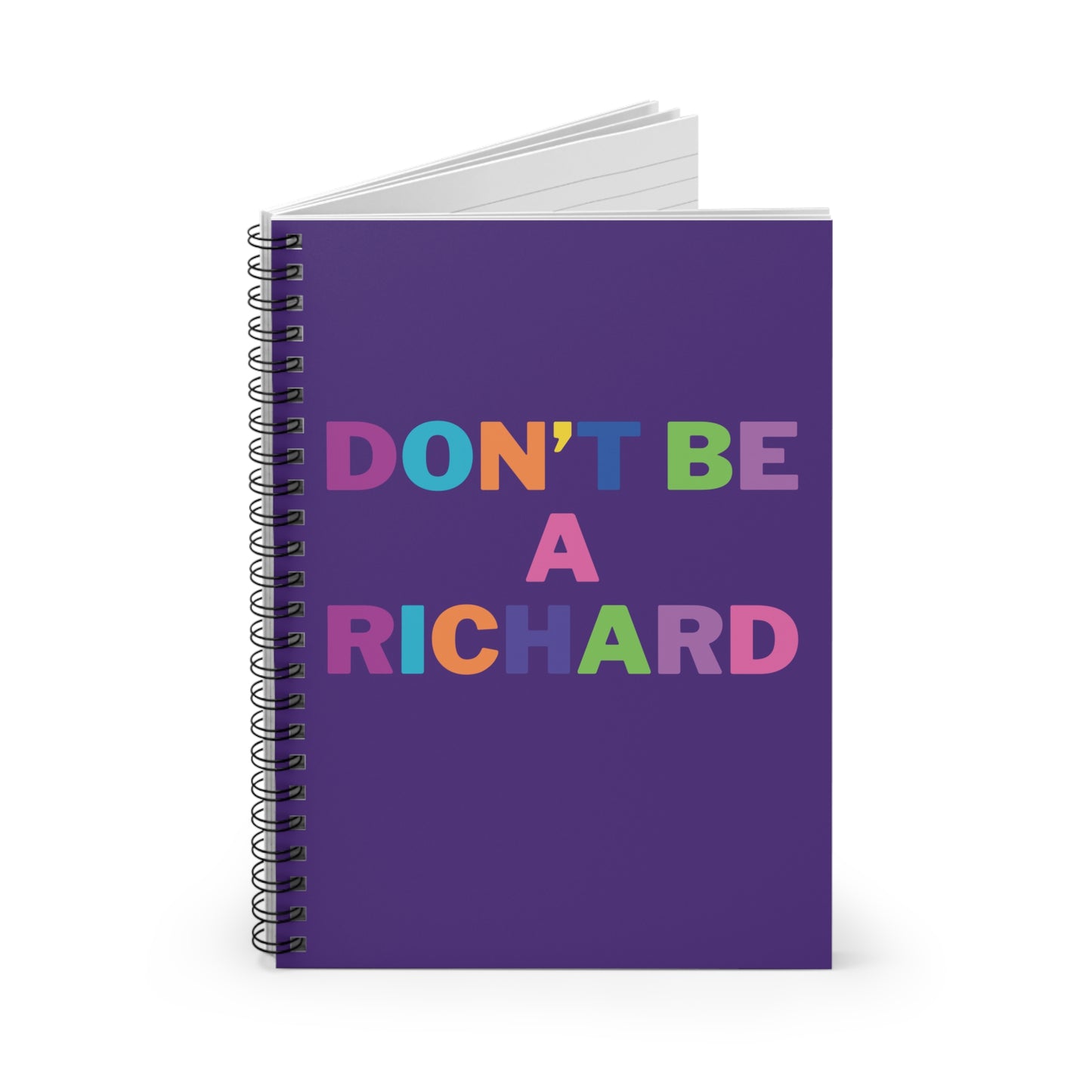 Don't be a Richard Spiral Notebook