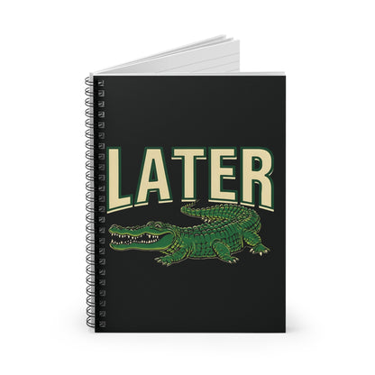 Later Alligator Spiral Notebook